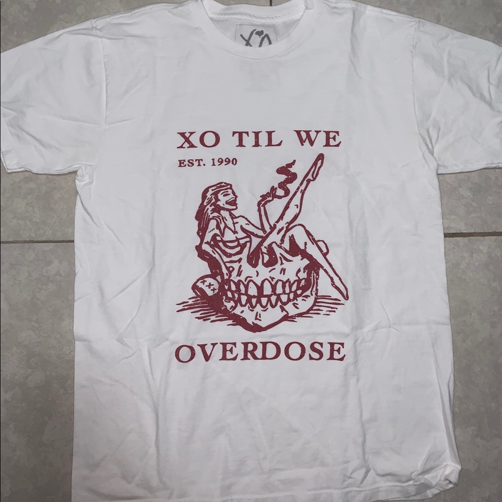 Xo till we overdose The Weeknd t